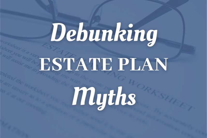 Debunking Estate Plan Myths For Jackson Heights Taxpayers